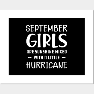 September Girl - September girls are sunshine mixed with a little hurricane Posters and Art